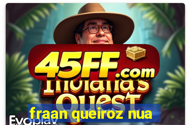 fraan queiroz nua